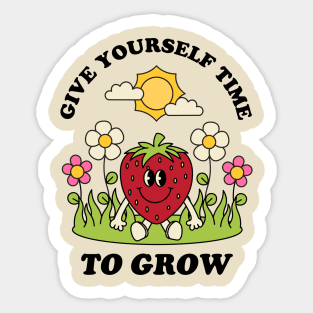 Give Yourself Time To Grow Sticker